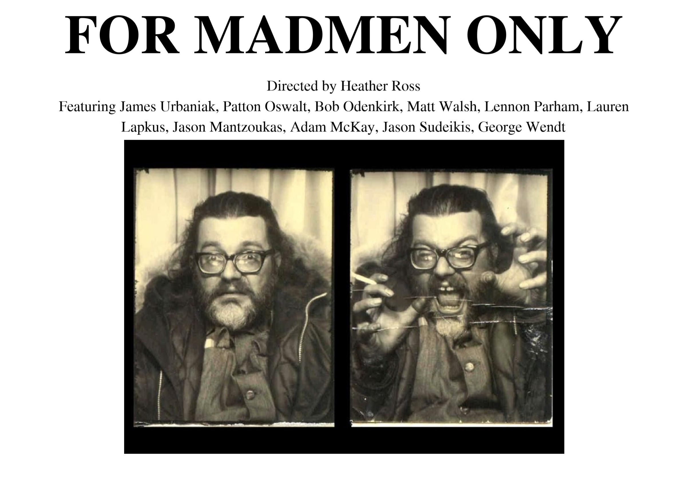 FOR MADMEN ONLY